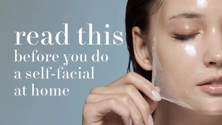 Read This Before You Do A Self-facial At Home | Mizu