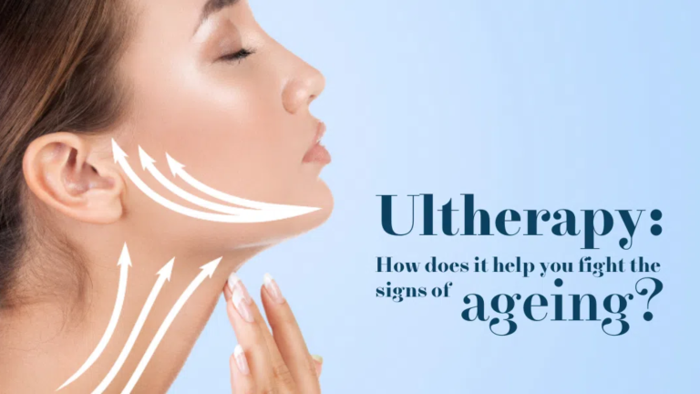 How Does Ultherapy Help You Fight The Signs of Ageing? | Mizu